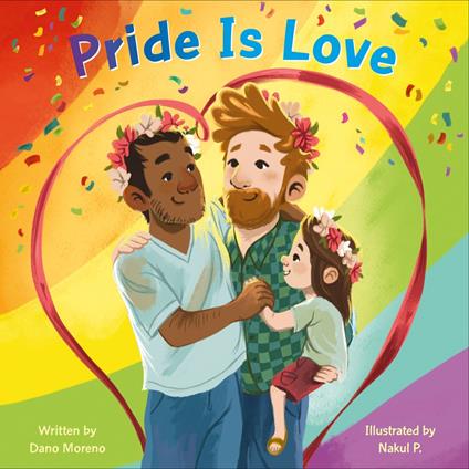 Pride Is Love - Dano Moreno,Nakul P. - ebook
