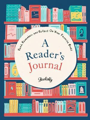 A Reader's Journal: Read, Remember, and Reflect on Your Favorite Books - Bookishly - cover