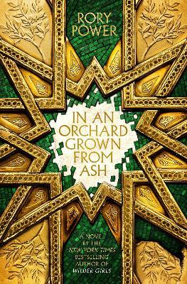 In an Orchard Grown from Ash: A Novel - Rory Power - cover