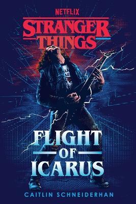 Stranger Things: Flight of Icarus - Caitlin Schneiderhan - cover