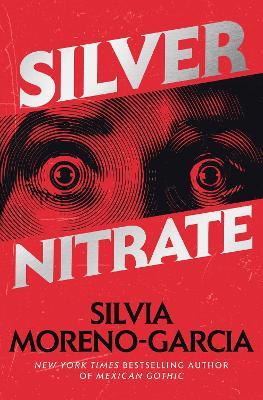 Silver Nitrate - Silvia Moreno-Garcia - cover