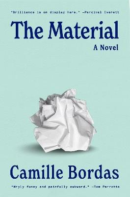 The Material: A Novel - Camille Bordas - cover