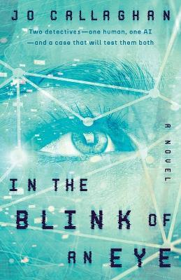 In the Blink of an Eye: A Novel - Jo Callaghan - cover