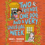 Two Friends, One Dog, and a Very Unusual Week