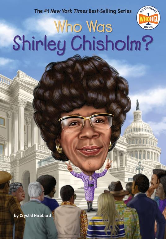 Who Was Shirley Chisholm? - Who HQ,Crystal Hubbard,Tim Foley - ebook