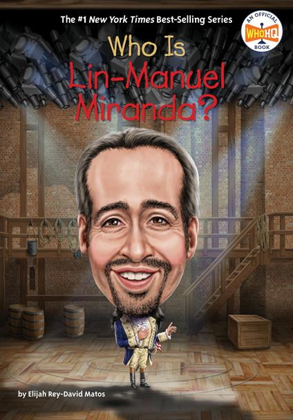 Who Is Lin-Manuel Miranda? - Who HQ,Elijah Rey-David Matos,David Malan - ebook