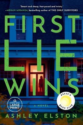 First Lie Wins: A Novel - Ashley Elston - cover