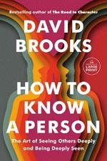 How to Know a Person: The Art of Seeing Others Deeply and Being Deeply Seen