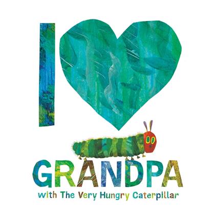 I Love Grandpa with The Very Hungry Caterpillar