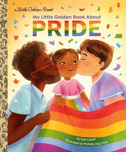 My Little Golden Book About Pride - Kyle Lukoff,Michelle Jing Chan - ebook