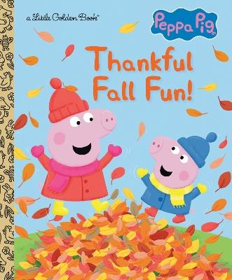 Thankful Fall Fun! (Peppa Pig) - Golden Books - cover