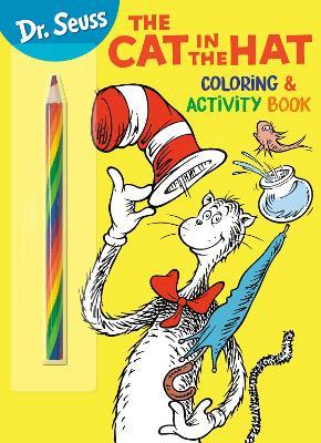 Dr. Seuss: The Cat in the Hat Coloring & Activity Book: Coloring and Activity Book with Rainbow Pencil - Random House - cover