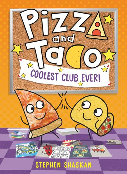 Pizza and Taco: Coolest Club Ever! - Stephen Shaskan - ebook