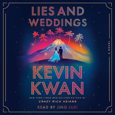 Lies and Weddings: A Novel - Kevin Kwan - cover