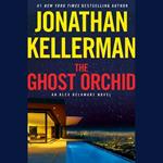 The Ghost Orchid: An Alex Delaware Novel