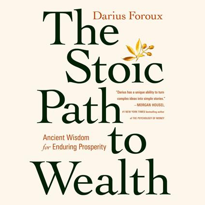 The Stoic Path to Wealth