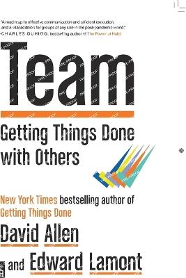 Team: Getting Things Done with Others - David Allen,Edward Lamont - cover