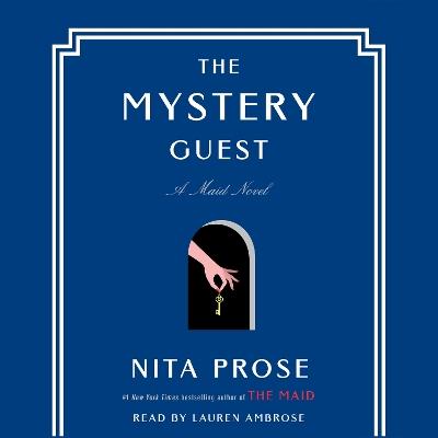 The Mystery Guest: A Maid Novel - Nita Prose - cover