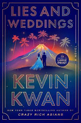 Lies and Weddings: A Novel - Kevin Kwan - cover