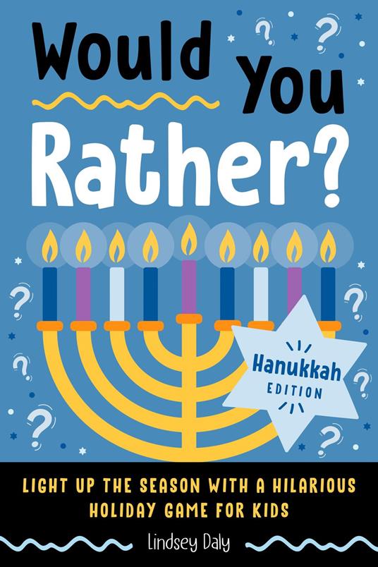 Would You Rather? Hanukkah Edition - Lindsey Daly - ebook
