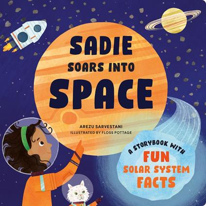 Sadie Soars into Space - Arezu Sarvestani,Floss Pottage - ebook
