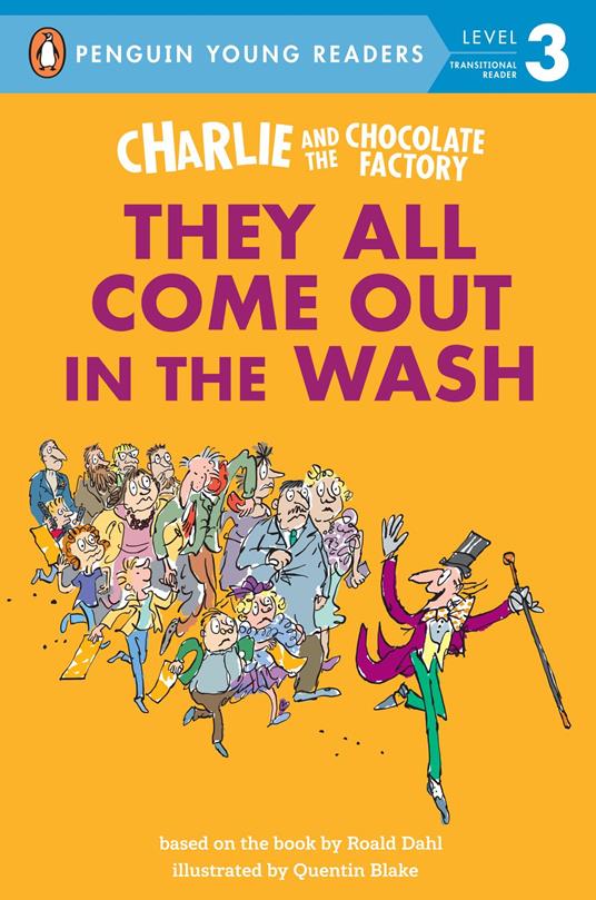 Charlie and the Chocolate Factory: They All Come Out in the Wash - Roald Dahl,Quentin Blake - ebook