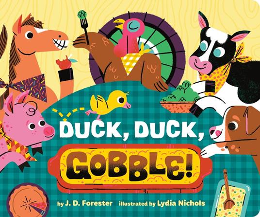 Duck, Duck, Gobble! - J. D. Forester,Lydia Nichols - ebook