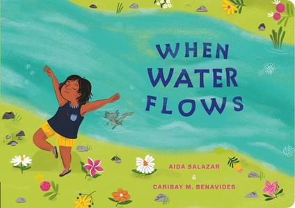 When Water Flows - Aida Salazar,Caribay M. Benavides - ebook
