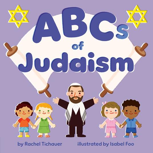 ABCs of Judaism - Rachel Tichauer,Isabel Foo - ebook