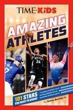 TIME for Kids: Amazing Athletes