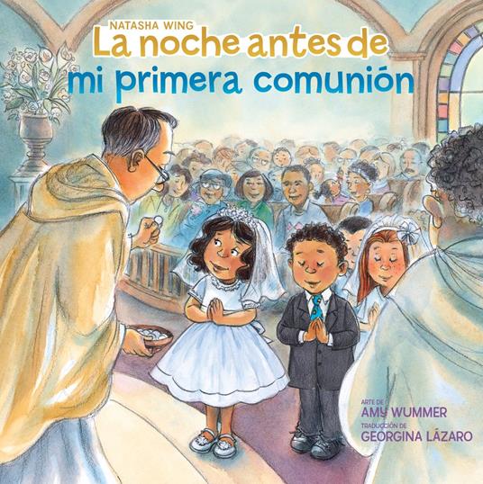 La noche antes de mi primera comunión (The Night Before My First Communion Spanish Edition) - Natasha Wing,Amy Wummer,Georgina Lázaro - ebook