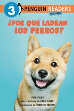 ¿Por qué ladran los perros? (Why Do Dogs Bark? Spanish Edition)