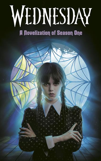 Wednesday: A Novelization of Season One - Tehlor Kay Mejia - ebook