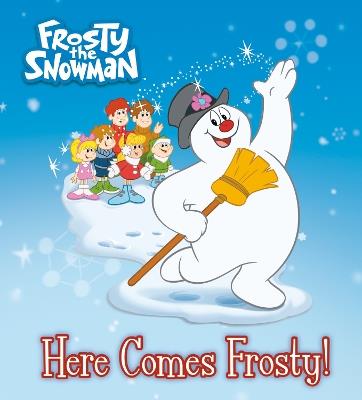 Here Comes Frosty! (Frosty the Snowman) - Random House - cover