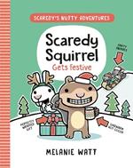 Scaredy Squirrel Gets Festive: (A Graphic Novel)