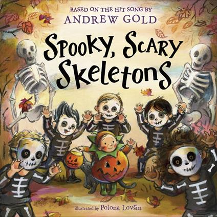 Spooky, Scary Skeletons - Andrew Gold,Polona Lovsin - ebook