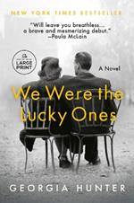 We Were the Lucky Ones: A Novel