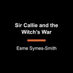 Sir Callie and the Witch's War