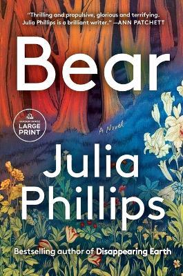 Bear: A Novel - Julia Phillips - cover