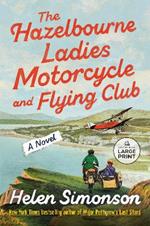 The Hazelbourne Ladies Motorcycle and Flying Club: A Novel