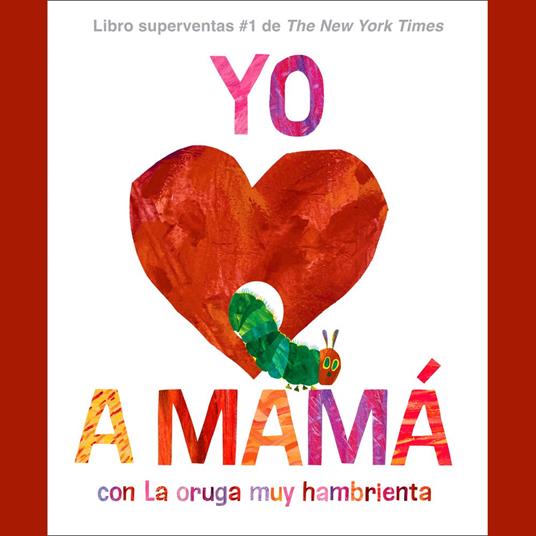 Yo amo a Mamá, con La oruga muy hambrienta