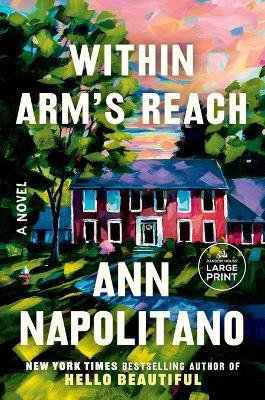 Within Arm's Reach: A Novel - Ann Napolitano - cover