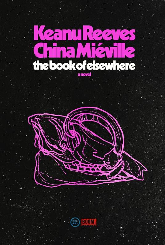 The Book of Elsewhere: A Novel - Keanu Reeves,China Miéville - cover