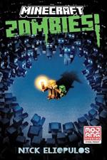 Minecraft: Zombies!: An Official Minecraft Novel