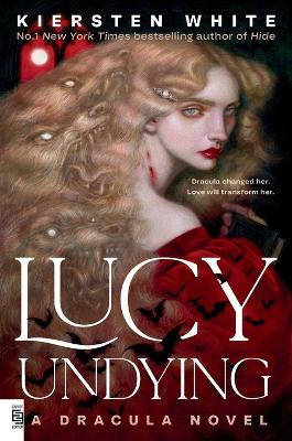 Lucy Undying: A Dracula Novel - Kiersten White - cover