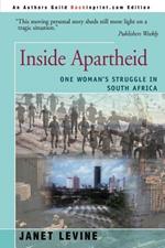 Inside Apartheid: One Woman's Struggle in South Africa