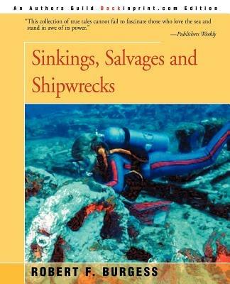 Salvages and Shipwrecks Sinkings - Robert F Burgess - cover