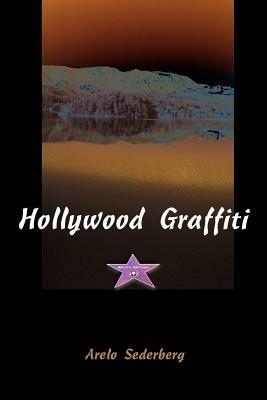 Hollywood Graffiti - Arelo Sederberg - cover