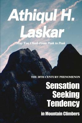 Sensation-Seeking Tendency in Mountain Climbers: A 20th Century Phenomenon - Athiqul H Laskar - cover