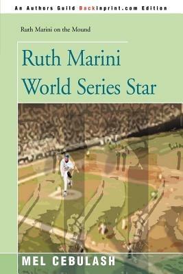 Ruth Marini World Series Star - Mel Cebulash - cover